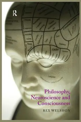 Welshon |  Philosophy, Neuroscience and Consciousness | Buch |  Sack Fachmedien