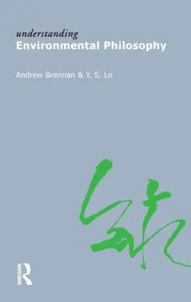 Brennan / Lo | Understanding Environmental Philosophy | Buch | 978-1-84465-200-6 | www.sack.de