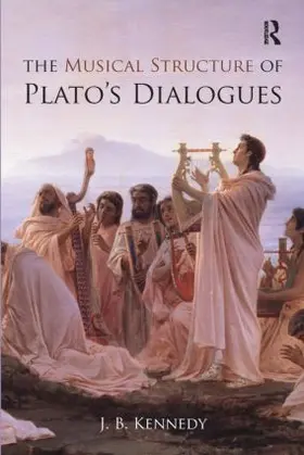 Kennedy |  The Musical Structure of Plato's Dialogues | Buch |  Sack Fachmedien