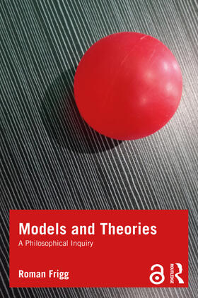 Frigg |  Models and Theories | Buch |  Sack Fachmedien