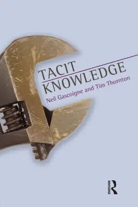 Gascoigne / Thornton |  Tacit Knowledge | Buch |  Sack Fachmedien