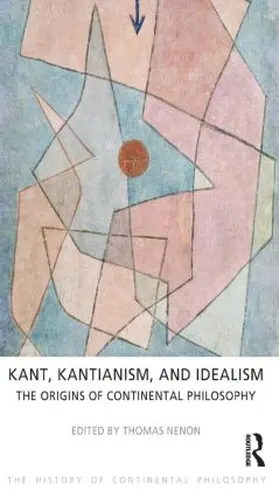 Nenon |  Kant, Kantianism, and Idealism | Buch |  Sack Fachmedien