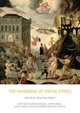 van Hooft |  The Handbook of Virtue Ethics | Buch |  Sack Fachmedien