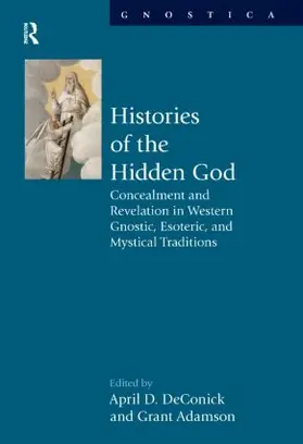 DeConick / Adamson |  Histories of the Hidden God | Buch |  Sack Fachmedien