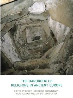 Bredholt Christensen / Hammer / Warburton |  The Handbook of Religions in Ancient Europe | Buch |  Sack Fachmedien