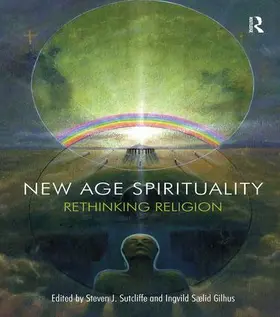 Sutcliffe / Saelid Gilhus | New Age Spirituality | Buch | 978-1-84465-713-1 | www.sack.de