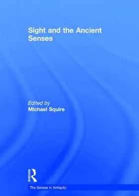 Squire |  Sight and the Ancient Senses | Buch |  Sack Fachmedien