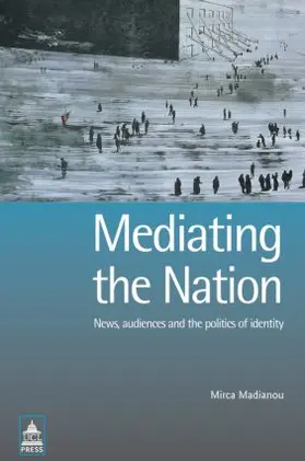 Madianou |  Mediating the Nation | Buch |  Sack Fachmedien