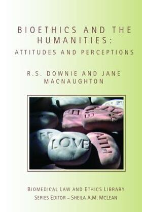 Downie / Macnaughton | Bioethics and the Humanities | Buch | 978-1-84472-052-1 | sack.de