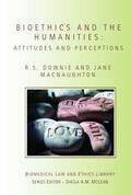 Downie / Macnaughton |  Bioethics and the Humanities | Buch |  Sack Fachmedien