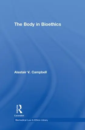 Campbell |  The Body in Bioethics | Buch |  Sack Fachmedien