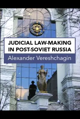 Vereshchagin |  Judicial Law-Making in Post-Soviet Russia | Buch |  Sack Fachmedien
