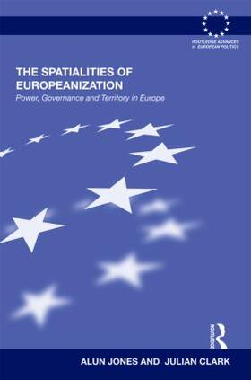 Jones / Clark | The Spatialities of Europeanization | Buch | 978-1-84472-167-2 | sack.de