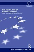 Jones / Clark |  The Spatialities of Europeanization | Buch |  Sack Fachmedien