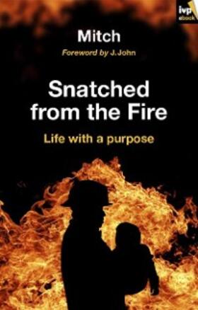 Mitchell |  Snatched from the fire | eBook | Sack Fachmedien
