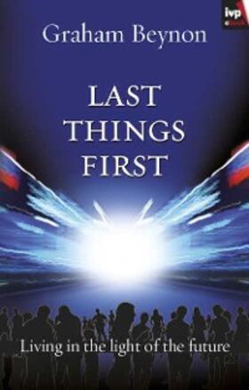 Beynon |  Last Things First | eBook | Sack Fachmedien