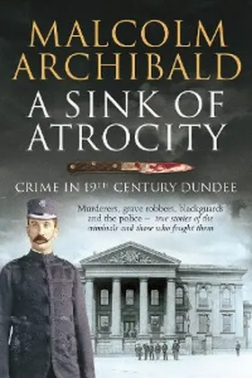 Archibald |  A Sink of Atrocity | eBook | Sack Fachmedien