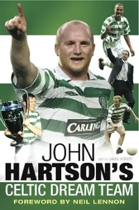 King / Hartson |  John Hartson's Celtic Dream Team | eBook | Sack Fachmedien