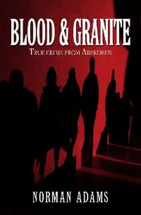 Adams |  Blood and Granite | eBook | Sack Fachmedien