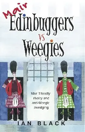 Black |  Mair Edinbuggers Vs Weegies and Merr Weegies Vs Edinbuggers | eBook | Sack Fachmedien