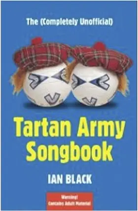 Black |  The (Completely Unofficial) Tartan Army Songbook | eBook | Sack Fachmedien