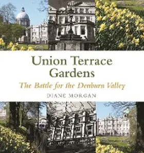 Morgan |  Aberdeen's Union Terrace Gardens | eBook | Sack Fachmedien