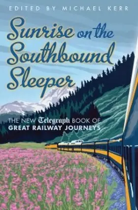 Kerr |  Sunrise on the Southbound Sleeper | eBook | Sack Fachmedien