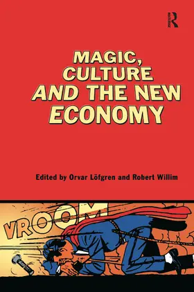 Willim / Löfgren |  Magic, Culture and the New Economy | Buch |  Sack Fachmedien