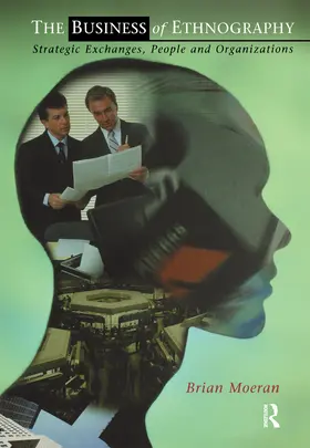 Moeran | The Business of Ethnography | Buch | 978-1-84520-194-4 | www.sack.de