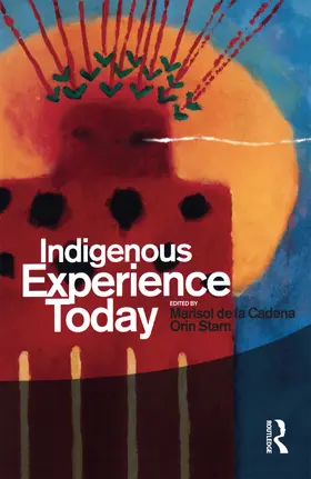 de la Cadena / Starn |  Indigenous Experience Today | Buch |  Sack Fachmedien