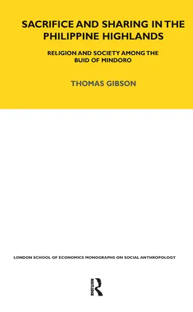 Gibson |  Sacrifice and Sharing in the Philippine Highlands | Buch |  Sack Fachmedien