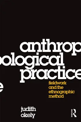 Okely | Anthropological Practice | Buch | 978-1-84520-602-4 | www.sack.de