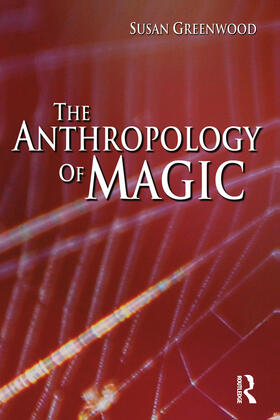Greenwood | The Anthropology of Magic | Buch | 978-1-84520-670-3 | sack.de