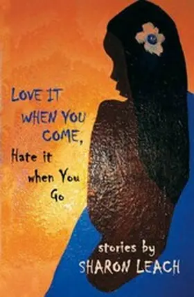 Leach |  Love it When You Come, Hate it When You Go | eBook | Sack Fachmedien