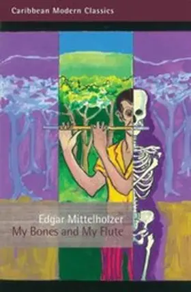 Mittelholzer |  My Bones and My Flute | eBook | Sack Fachmedien