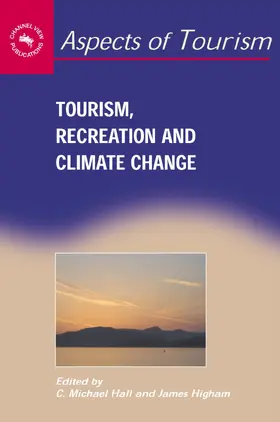 Hall / Higham |  Tourism, Recreation and Climate Change | Buch |  Sack Fachmedien