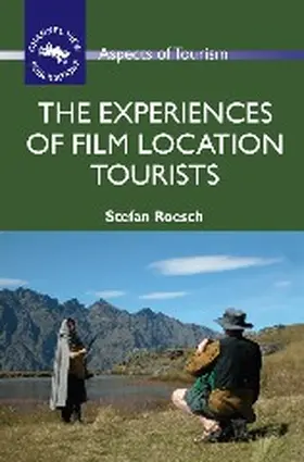 Roesch | The Experiences of Film Location Tourists | Buch | 978-1-84541-121-3 | www.sack.de