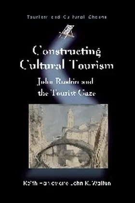 Hanley / Walton | Constructing Cultural Tourism | Buch | 978-1-84541-154-1 | www.sack.de