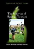 Waterton / Watson |  The Semiotics of Heritage Tourism | eBook | Sack Fachmedien