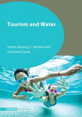 Gössling / Hall / Scott | Tourism and Water | Buch | 978-1-84541-498-6 | www.sack.de