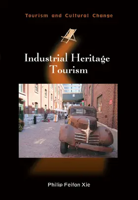 Xie |  Industrial Heritage Tourism | Buch |  Sack Fachmedien