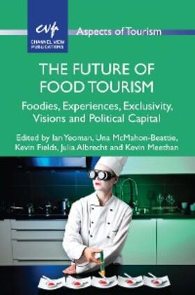 Yeoman / McMahon-Beattie / Fields |  The Future of Food Tourism | eBook | Sack Fachmedien