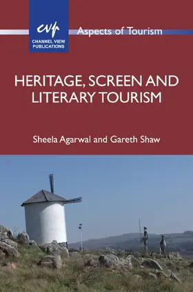 Agarwal / Shaw |  Heritage, Screen and Literary Tourism | Buch |  Sack Fachmedien