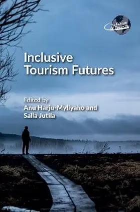 Harju-Myllyaho / Jutila |  Inclusive Tourism Futures | eBook | Sack Fachmedien