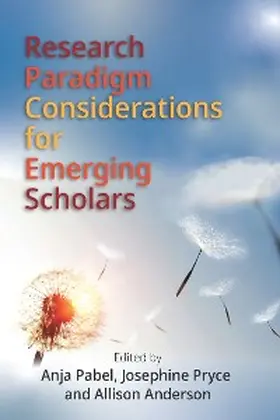 Pabel / Pryce / Anderson |  Research Paradigm Considerations for Emerging Scholars | eBook | Sack Fachmedien