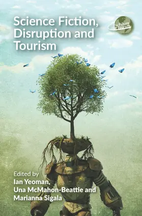 Yeoman / McMahon-Beattie / Sigala |  Science Fiction, Disruption and Tourism | Buch |  Sack Fachmedien