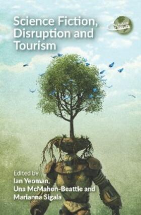 Yeoman / Mcmahon-Beattie / Sigala | Science Fiction, Disruption and Tourism | E-Book | www.sack.de