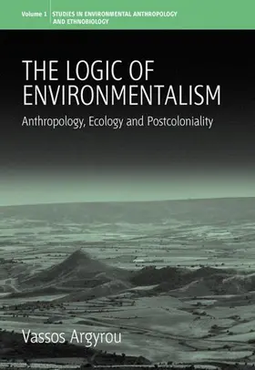 Argyrou |  The Logic of Environmentalism | Buch |  Sack Fachmedien