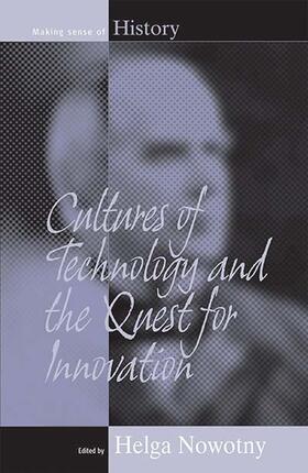 Nowotny |  Cultures of Technology and the Quest for Innovation | Buch |  Sack Fachmedien