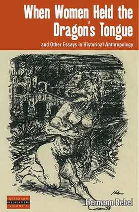 Rebel | When Women Held the Dragon's Tongue and Other Essays in Historical Anthropology | Buch | 978-1-84545-620-7 | sack.de